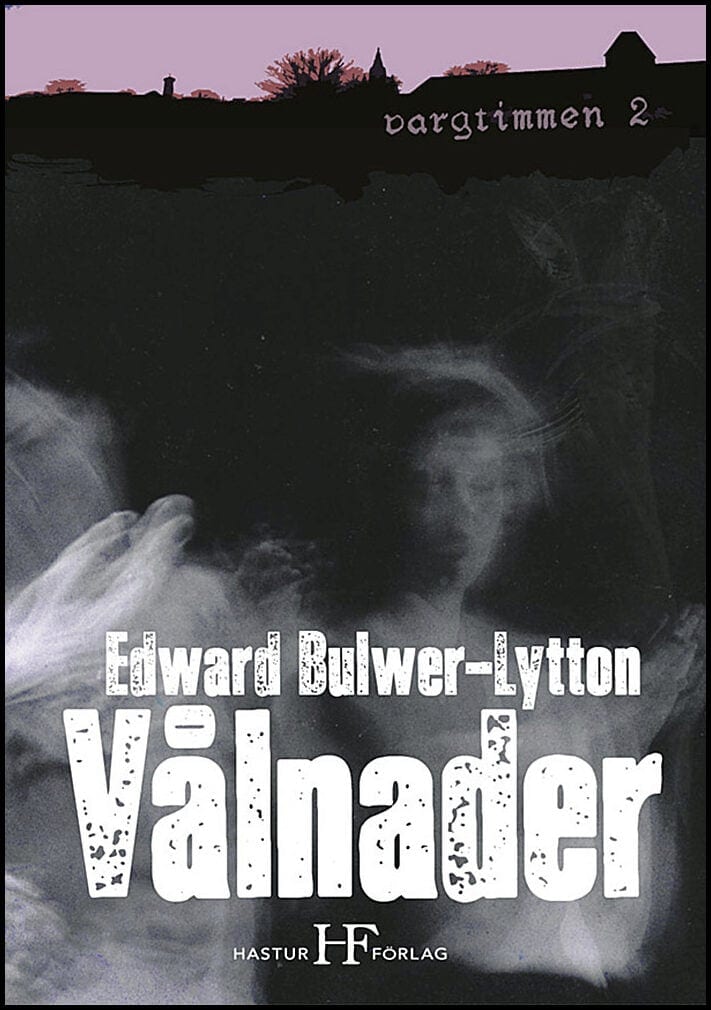 Edward Bulwer-Lytton : Vålnader