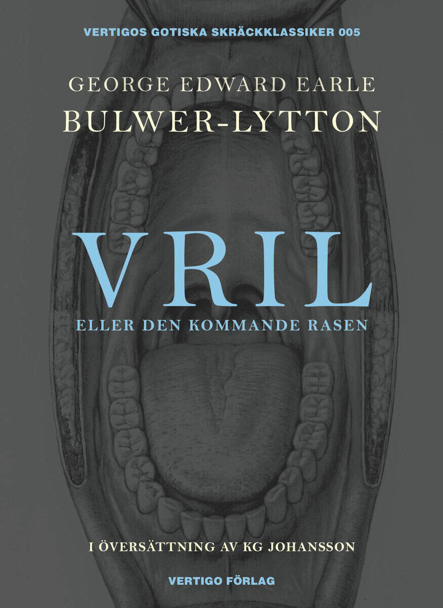 Edward George Earle Bulwer- Lytton : Vril : eller Den kommande rasen
