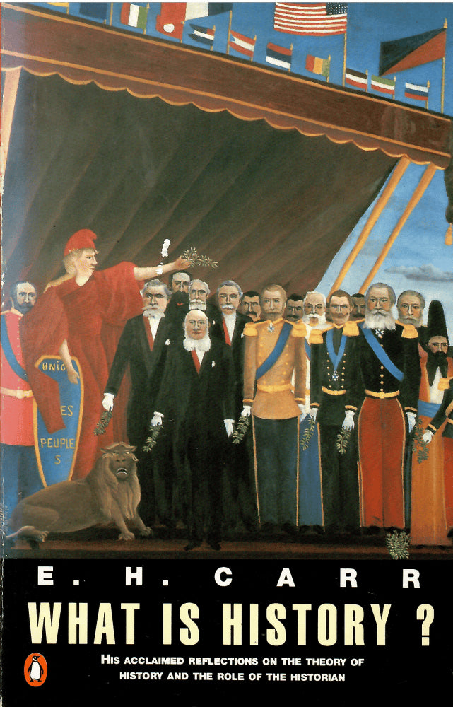 Edward Hallett Carr : What is history?