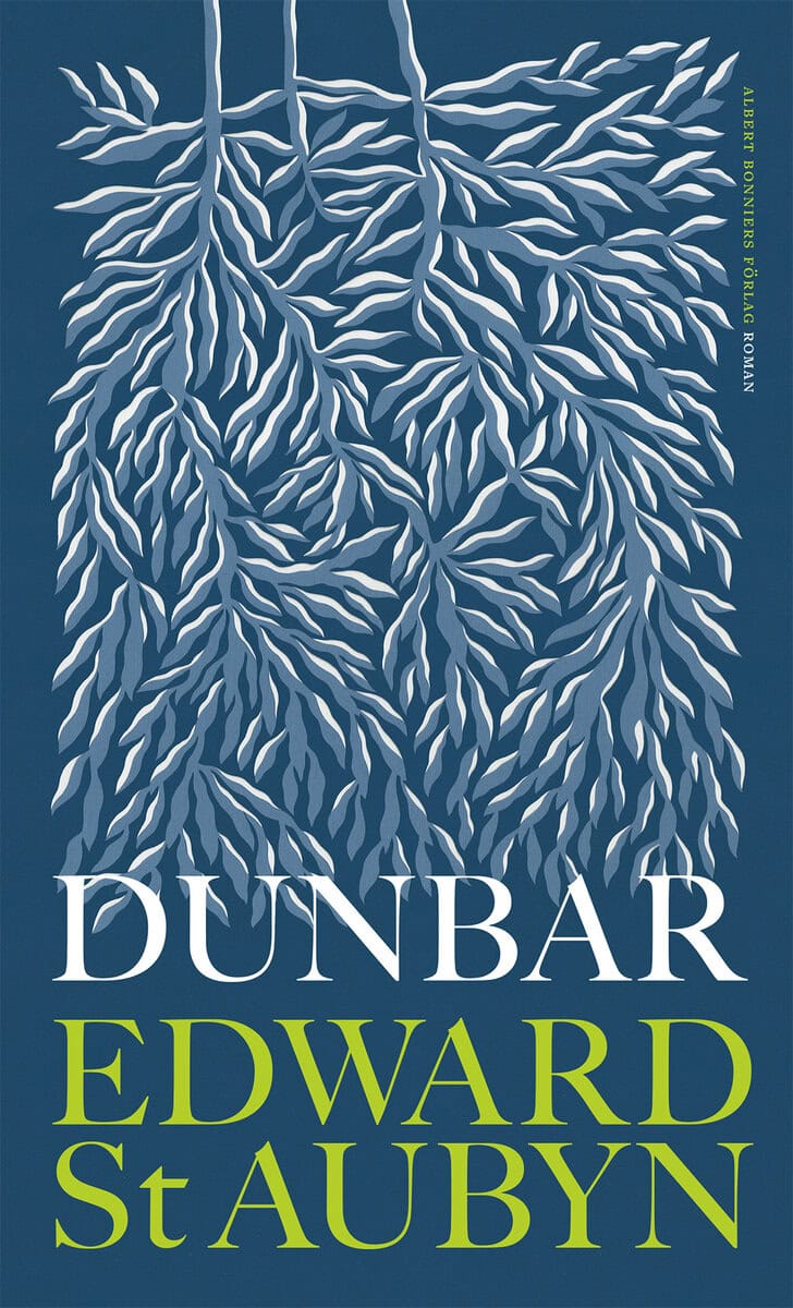 Edward St Aubyn : Dunbar