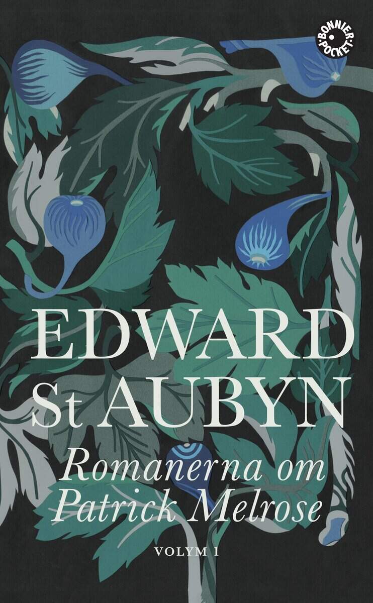 Edward St. Aubyn : Romanerna om Patrick Melrose. Volym 1