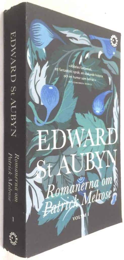 Edward St. Aubyn : Romanerna om Patrick Melrose - Volym 1