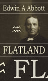 Edwin A Abbott : Flatland