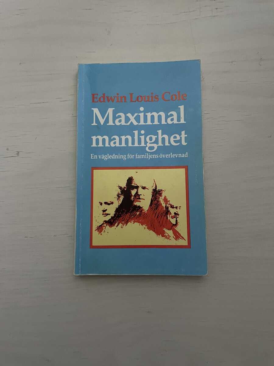 Edwin Louis Cole : Maximal manlighet
