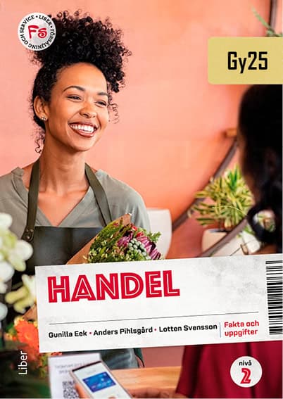 Eek, Gunilla ; Pihlsgård, Anders ; Svensson, Lotten : Handel nivå 2 Fakta och uppgifter