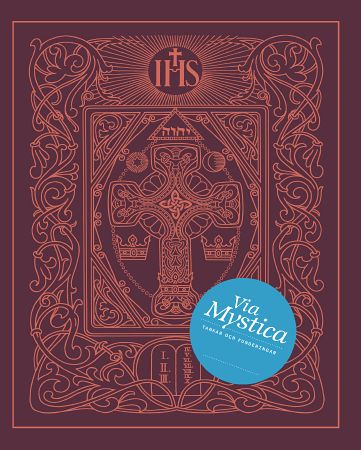 Eek, Jonas ; Åhrman Ekh, Beata ; Klint, Stefan : Via Mystica : konfirmandens bok