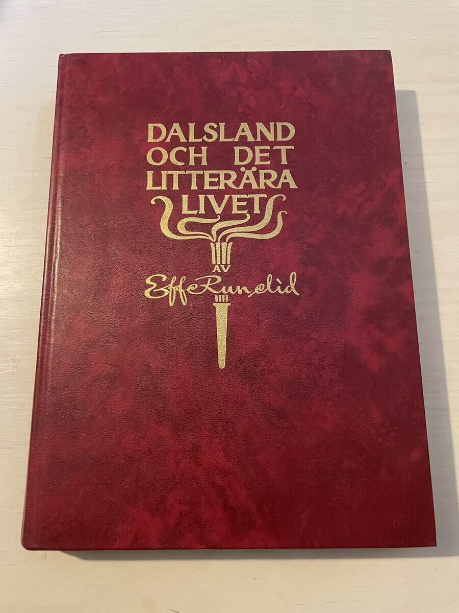 Effe Runelid : Dalsland och det litterära livet