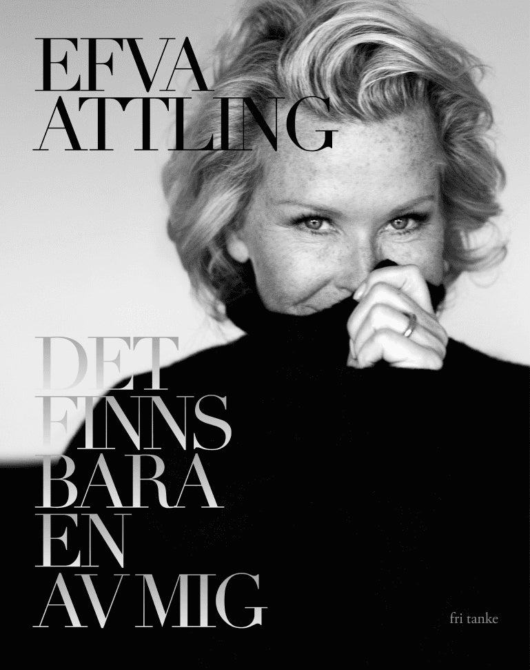 Efva Attling : Det finns bara en av mig