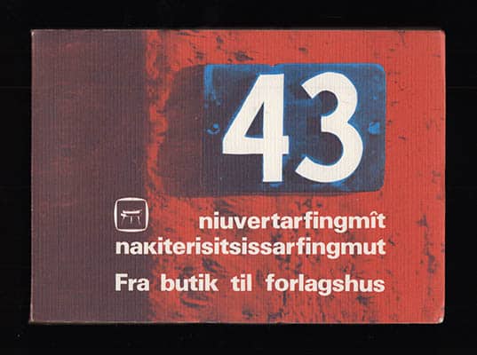 Egede, Peter ; Frederik Nielsen : Niuvertarfingmît ... nakiterisitsissarfingmut. Fra butik ... til forlagshus