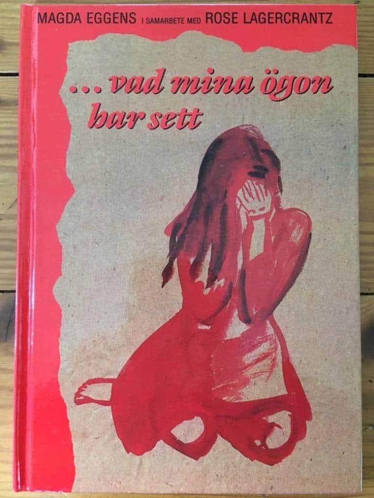 Eggens, Magda ; Lagercrantz, Rose : -vad mina ögon har sett