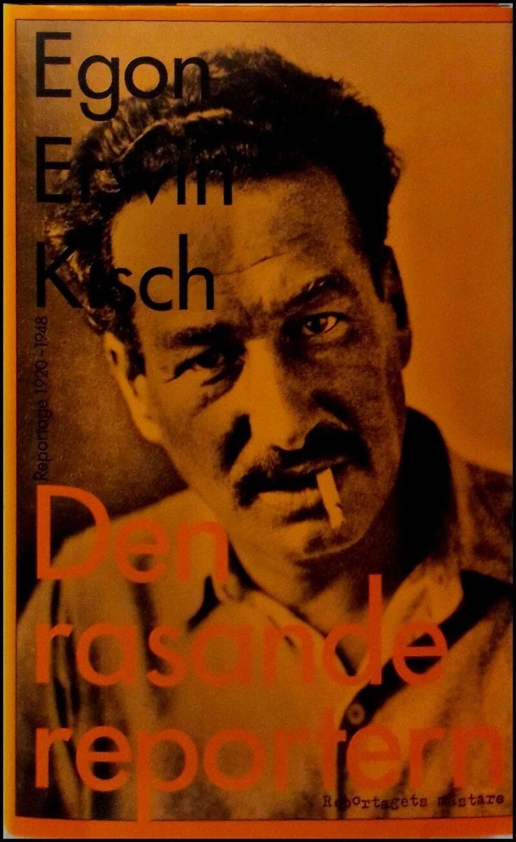 Egon Erwin Kisch : Den rasande reportern