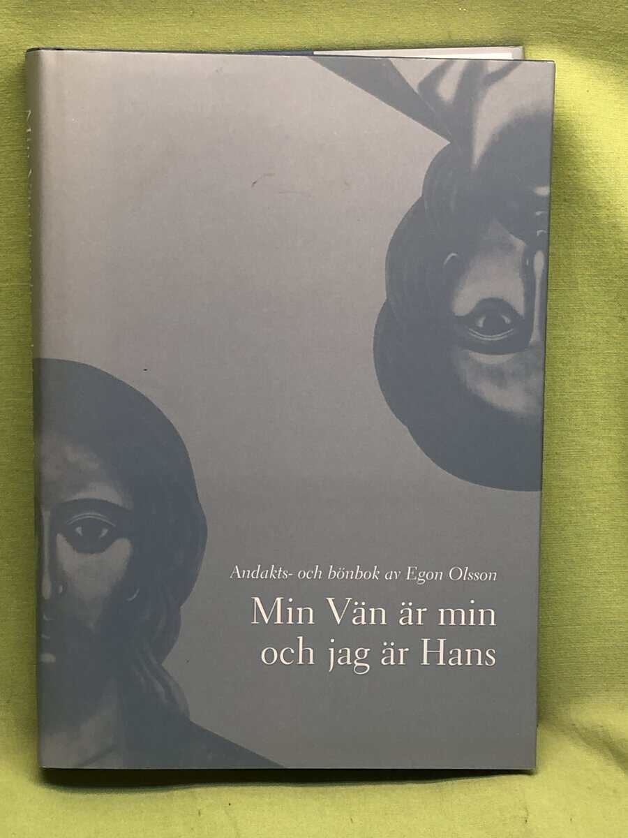 Egon Olsson : Min vän är min och jag är hans