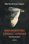 Ehn, Billy ; Löfgren, Orvar : När ingenting särskilt händer : nya kulturanalyser