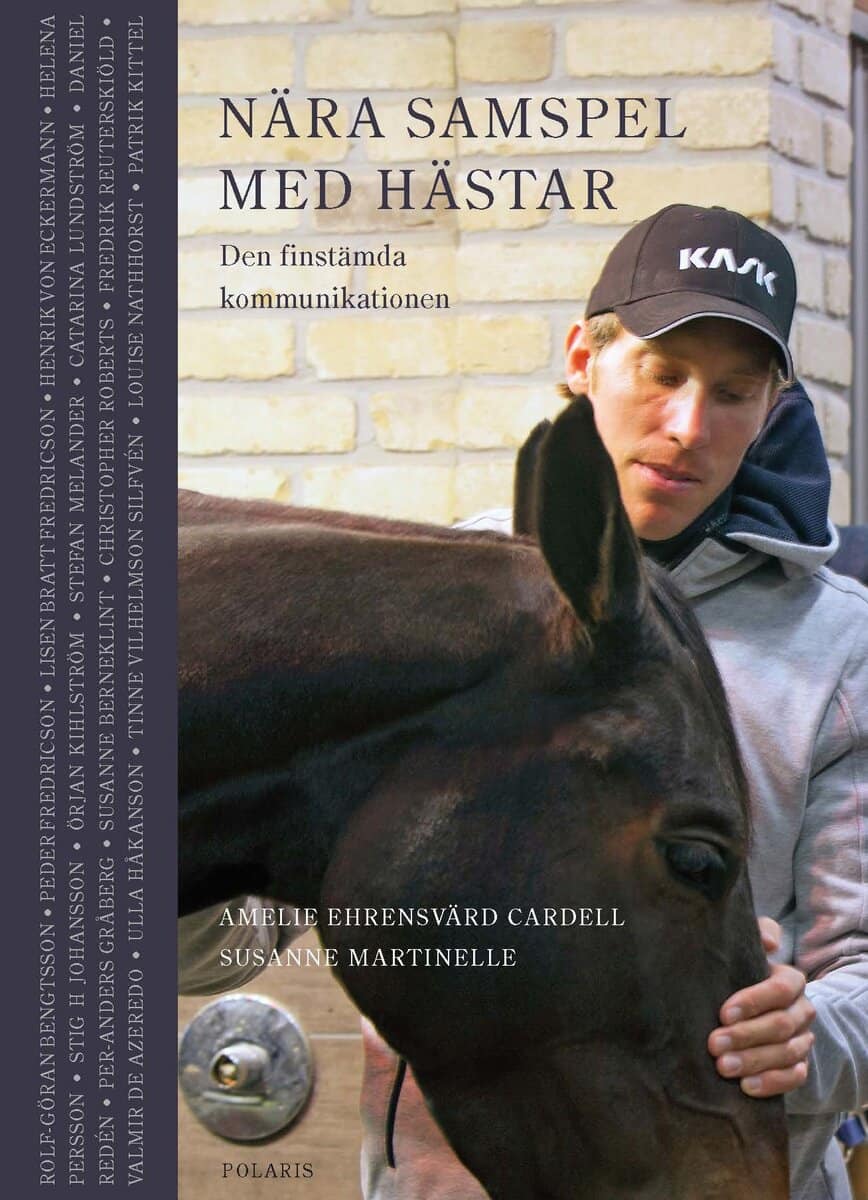 Ehrensvärd Cardell, Amelie ; Martinelle, Susanne : Nära samspel med hästar - Den finstämda kommunikationen