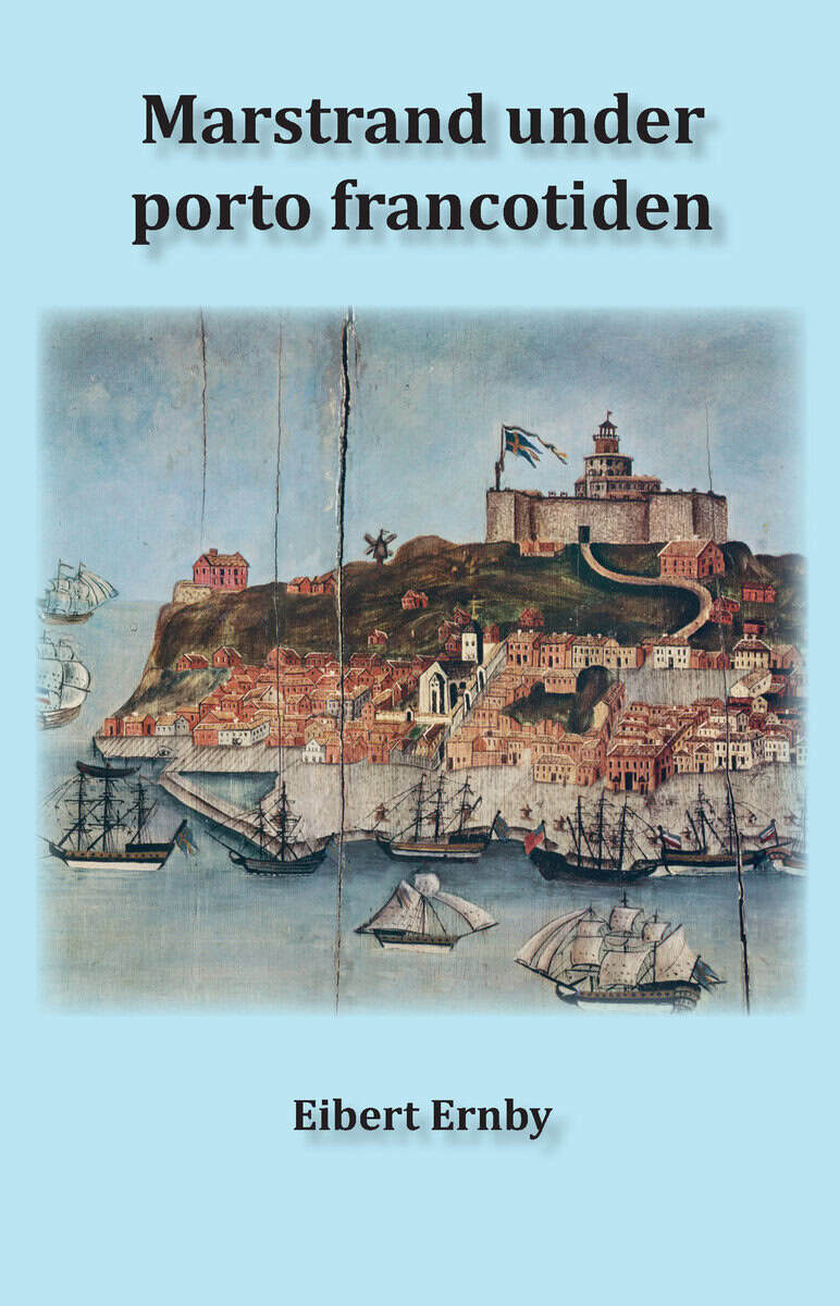 Eibert Ernby : Marstrand under portofrancotiden