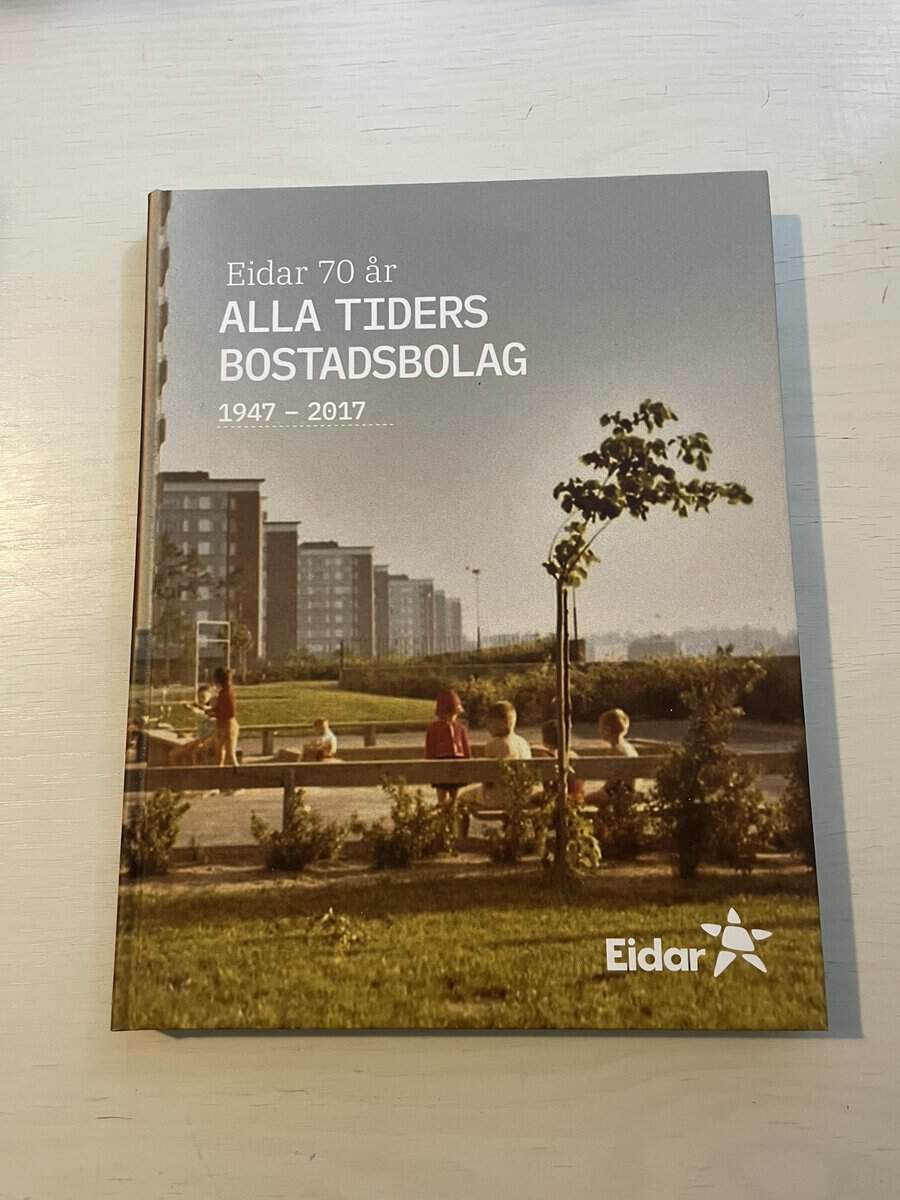 Eidar 70 år - Alla tiders bostadsbolag 1947-2017