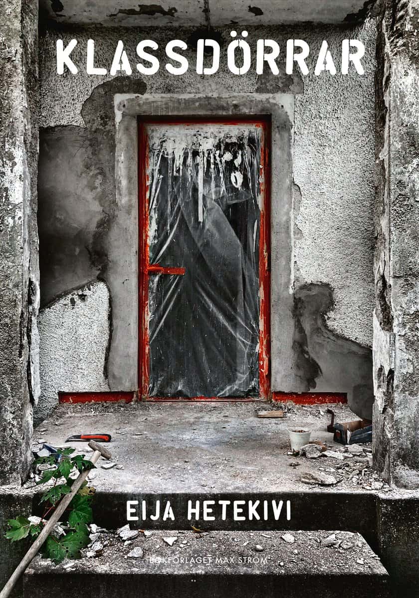 Eija Hetekivi : Klassdörrar