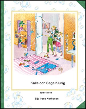 Eija I. Korhonen : Kalle och Saga Klurig