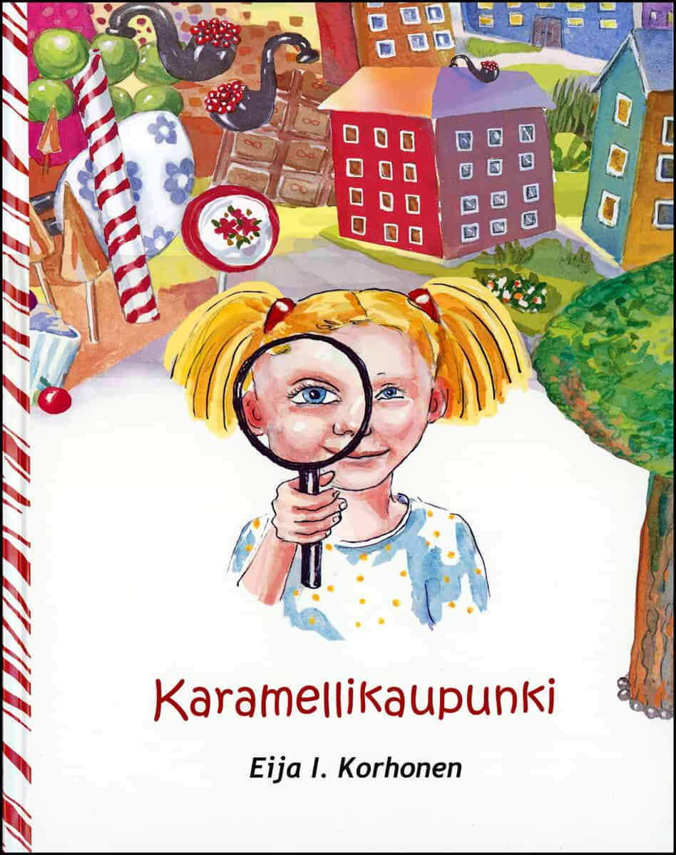 Eija I. Korhonen : Karamellikaupunki