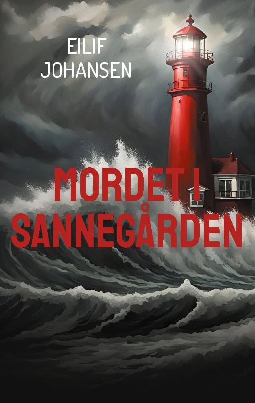 Eilif Johansen : Mordet i Sannegården