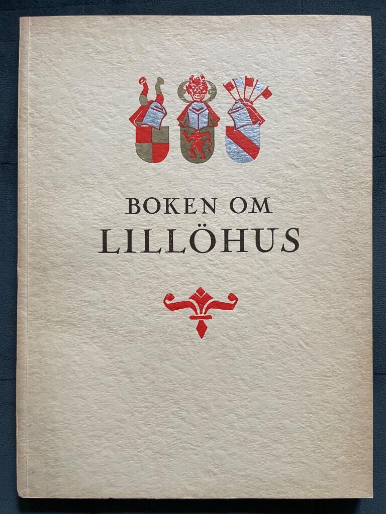 Einar Andersson, N G Hagander, Martin Olsson, Erik Lundberg, Bertil Berthelson, K O Hammarlund, Knud Gottlieb, Ernst Moltke, Hugo Carlsson, Einar Dörring : Boken om Lillöhus