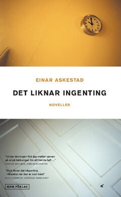 Einar Askestad : Det liknar ingenting : noveller