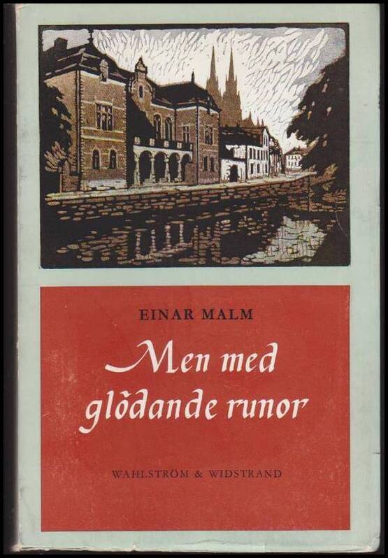 Einar Malm : Men med glödande runor