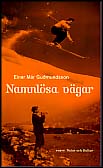 Einar Már Gudmundsson : Namnlösa vägar