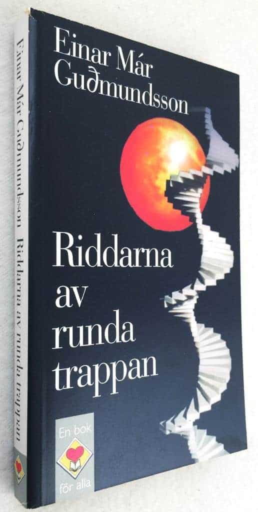 Einar Már Guðmundsson : Riddarna av runda trappan - Reykjaviktrilogin - Bok 1
