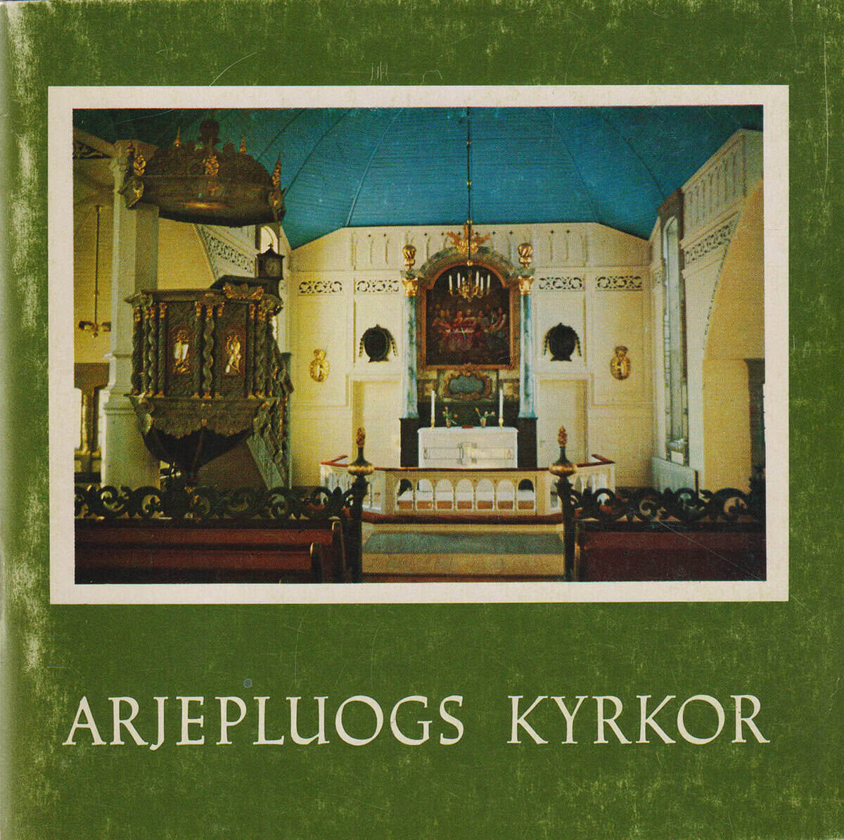 Einar Wallquist : Arjepluogs kyrkor