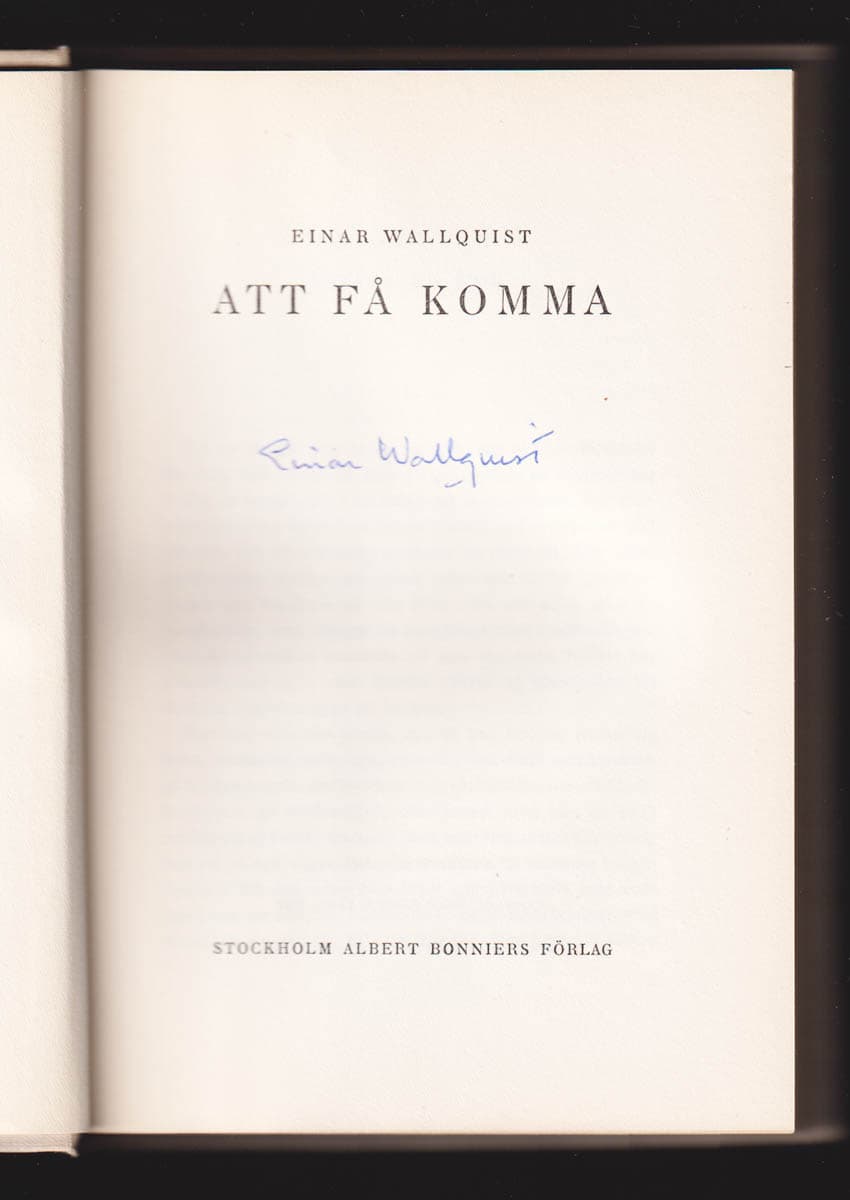 Einar Wallquist : Att få komma (dedikation)