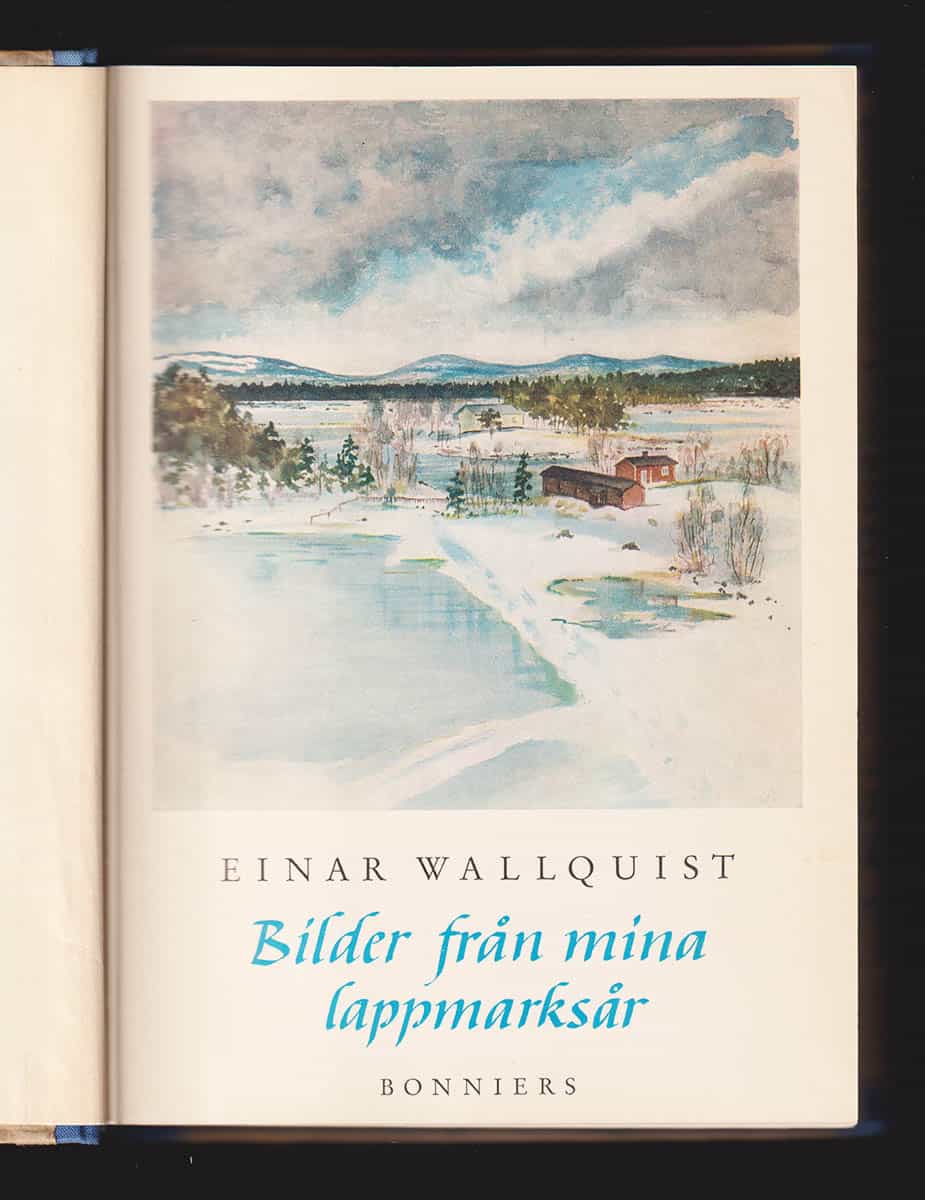 Einar Wallquist : Bilder från mina lappmarksår (dedikation)