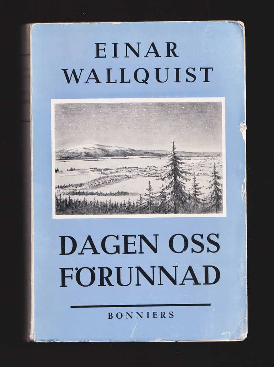 Einar Wallquist : Dagen oss förunnad