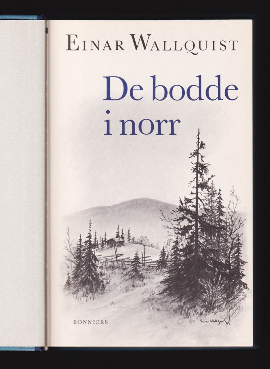 Einar Wallquist : De bodde i norr