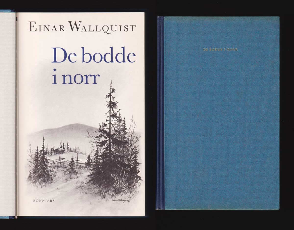 Einar Wallquist : De bodde i norr