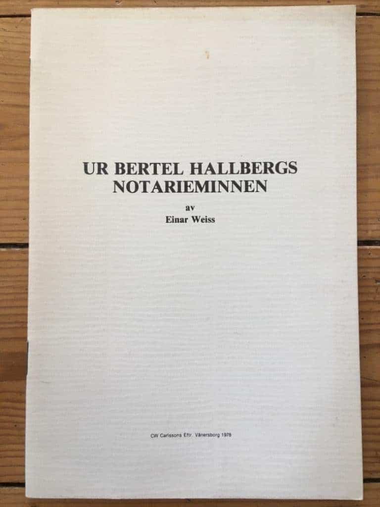 Einar Weiss : Ur Bertel Hallbergs notarieminnen