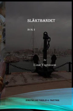Einar Yngvesson : Släktbandet. Bok 2 - 1945-2013