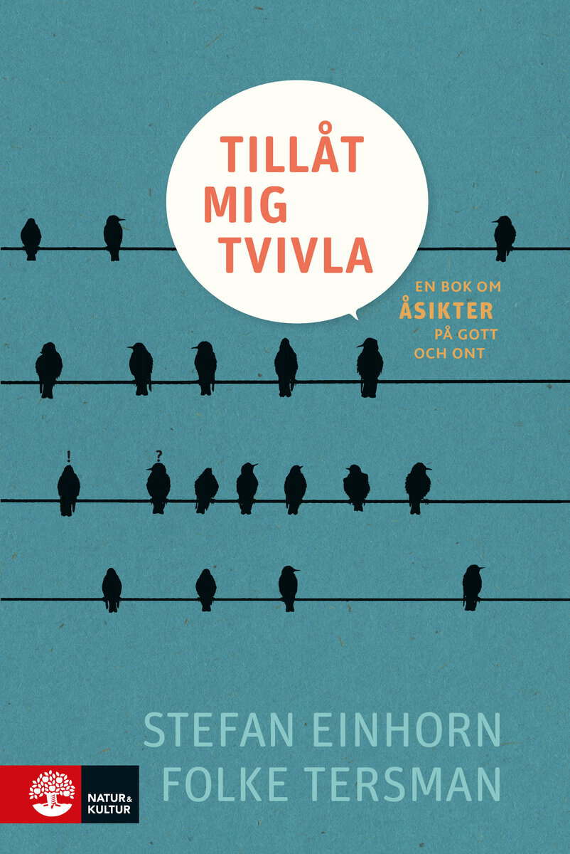 Einhorn, Stefan ; Tersman, Folke : Tillåt mig tvivla : en bok om åsikter på gott och ont
