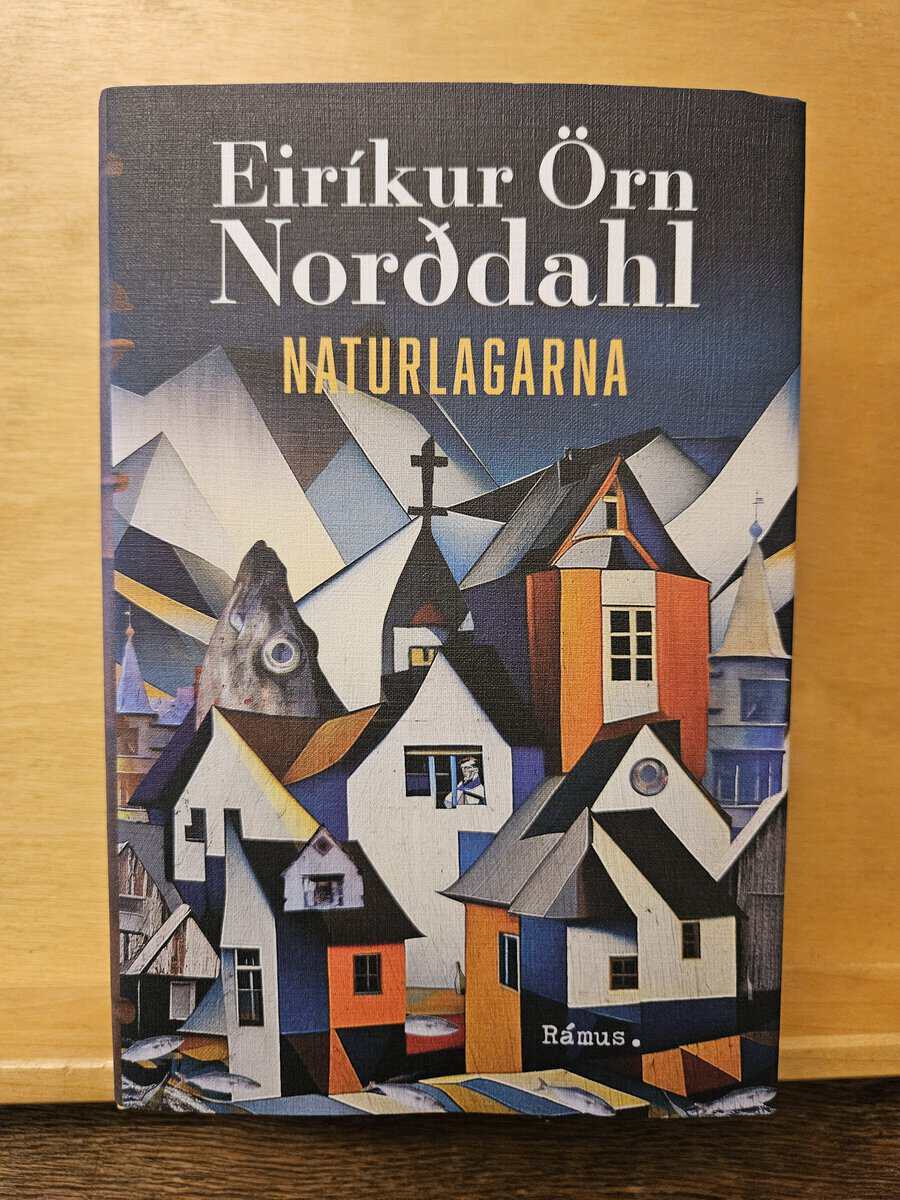 Eiríkur Örn Norðdahl : Naturlagarna