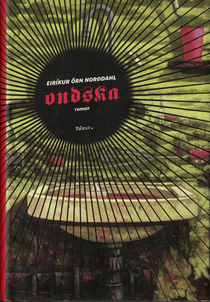 Eiríkur Örn Norðdahl : Ondska