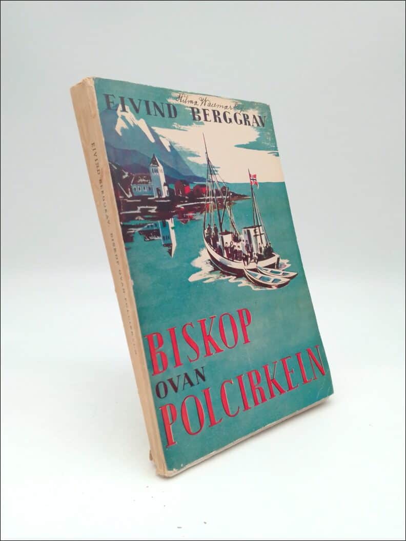 Eivind Berggrav : Biskop ovan polcirkeln