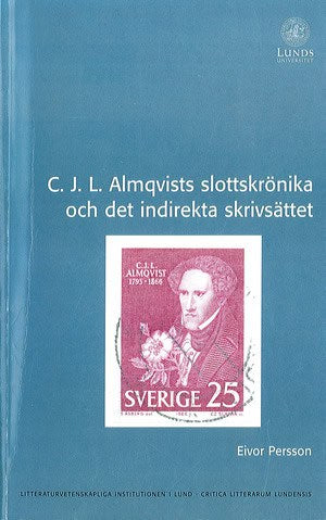 Eivor Persson : C. J. L. Almqvists slottskrönika och det indirekta skrivsättet