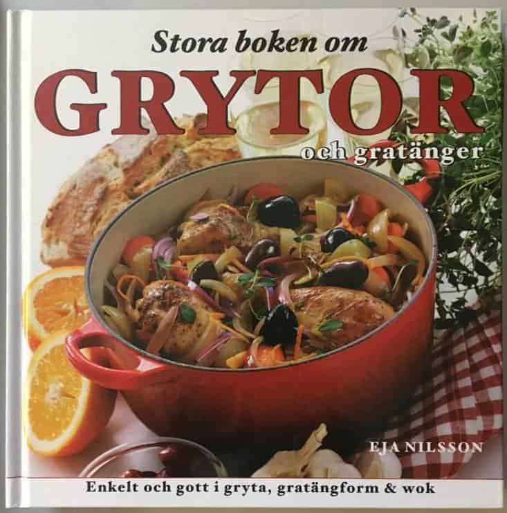 Eja Nilsson : Stora boken om grytor och gratänger