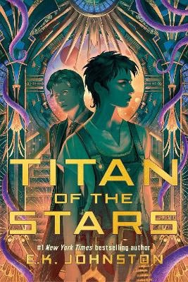 E.K. Johnston : Titan of the Stars