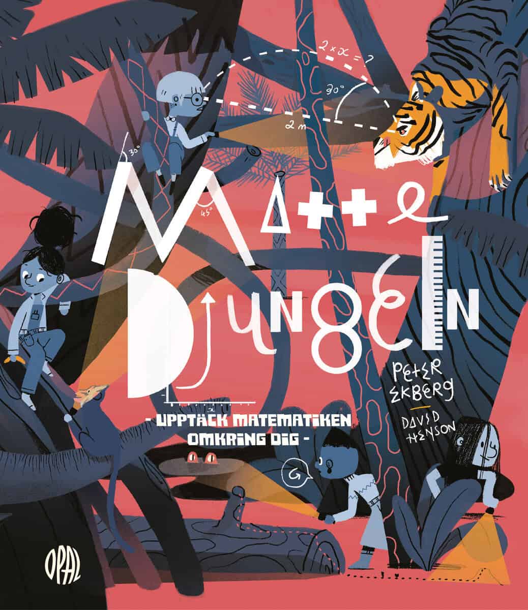 Ekberg, Peter; Henson, David : Mattedjungeln : upptäck matematiken omkring dig