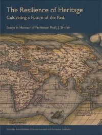 Ekblom, Anneli ; Isendahl, Christian ; Lindholm, Karl-Johan : The resilience of heritage : cultivating a future of the past : essays in honour of Professor Paul J.J. Sinclair