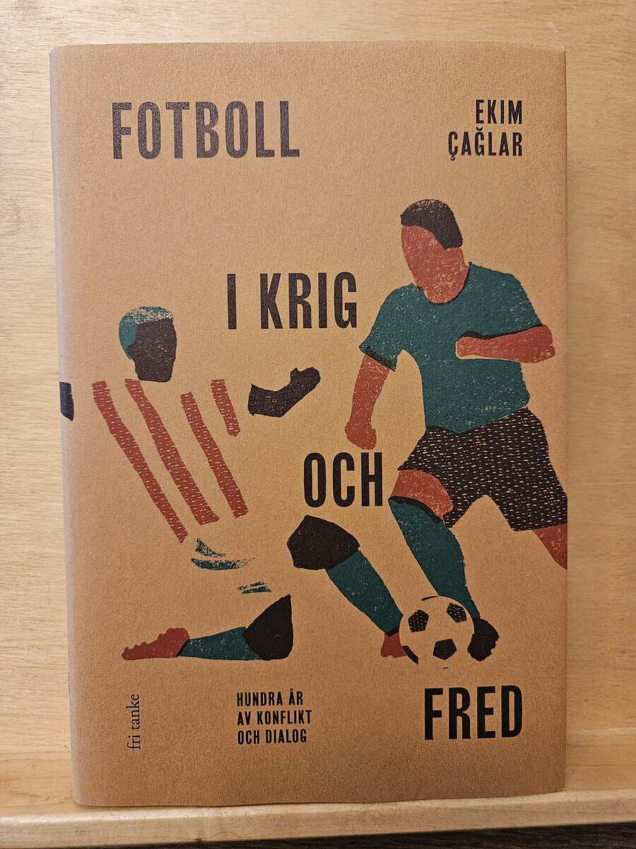 Ekim Ça lar : Fotboll i krig och fred