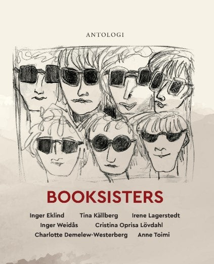 Eklind, Inger ; Källberg, Tina ; Lagerstedt, Irene ; Weidås, Inger ; Lövdahl, Cristina ; Demelew-Westerberg, Charlotte ; Toimi, Anne : Booksisters