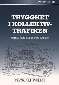 Eklund, Björn ; Eriksson, Thomas : Trygghet i kollektivtrafiken