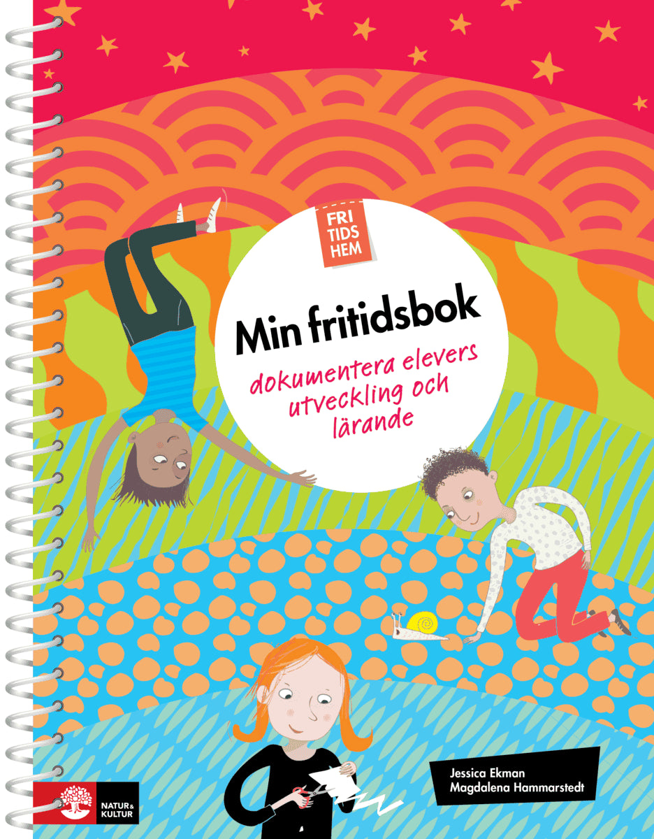 Ekman, Jessica ; Hammarstedt, Magdalena : Fritidshem Min fritidsbok